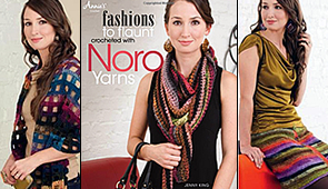 Fashionable crochet patterns. Noro yarn.